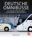 Deutsche Omnibusse - Die Gro§e Enzyklopädie aller Marken und Modelle